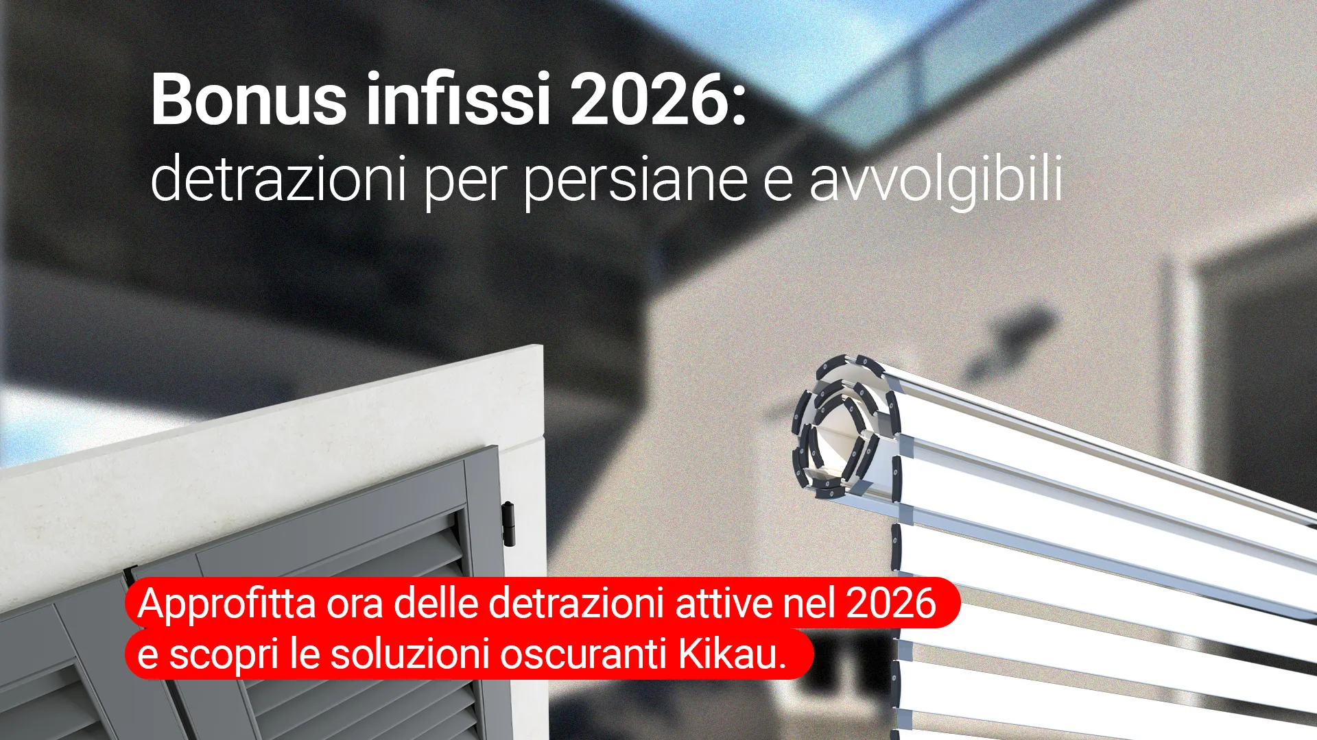 Bonus infissi 2026: detrazioni per persiane e avvolgibili