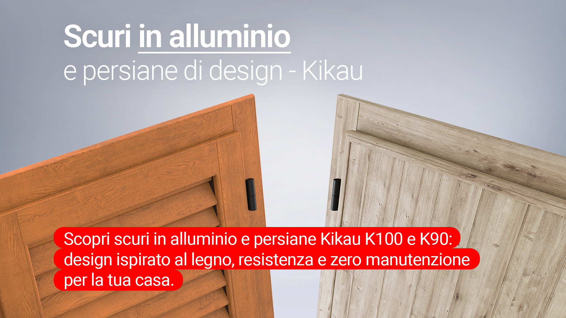 Kikau Scuri in alluminio e persiane di design