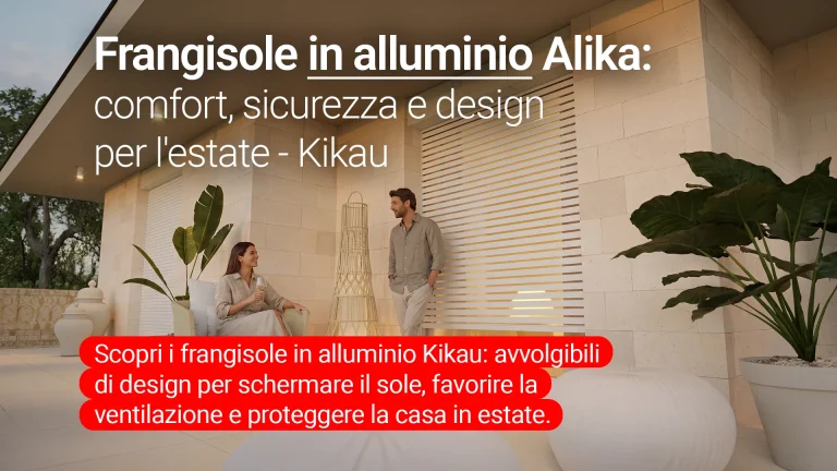 Frangisole in alluminio Alika: comfort, sicurezza e design per l'estate
