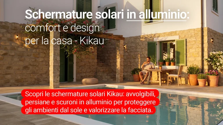 Schermature solari in alluminio: comfort e design per la casa